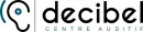 Mon Centre Auditif - DECIBEL Centre Auditif